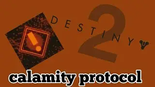 calamity protocol | Destiny 2