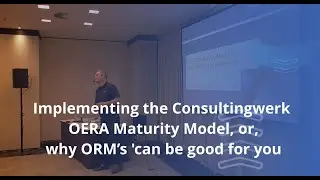 Implementing the Consultingwerk OERA Maturity Model... - PUG CHALLENGE 2024