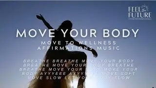 MOVE YOUR BODY Wellness Movement Mantra Music, Afrobeats, Stretching, Yoga, Somatic, Dance, Class