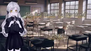 Shy Girl Shows You Her World [ASMR] [F4A]
