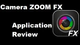 Application Review: Camera ZOOM FX