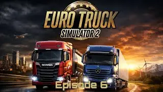 பயணம் EURO TRUCK SIMULATOR 2 ( Episode 6 ) | Gameplay in Tamil | Infinite Gaming Tamil