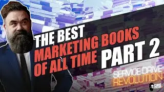 The Best Marketing Books of All Time - Part 2 (Service Drive Revolution)