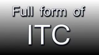 Full form of ITC