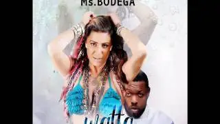 Ms. Bodega - Watta Feat Timaya x Young D (Official Audio)