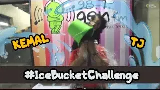 Ice Bucket Challenge Kemal - TJ