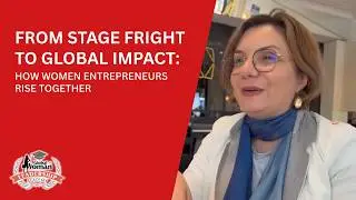 From Stage Fright to Global Impact: How Women Entrepreneurs Rise Together