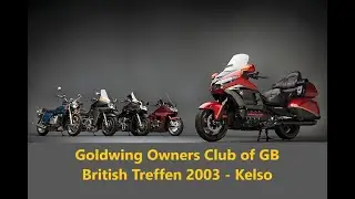 Goldwing Owners Club of GB 2003 British Treffen - Kelso