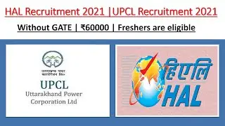 HAL Recruitment 2021 | UPCL Recruitment 2021 | Without GATE | ₹60000 | Freshers
