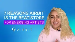 7 Reasons Airbit is the Beat Store for Emerging Artists
