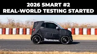 2026 SMART #2 - Enters Real-World Testing - Keeps Ultra-Compact Size!⚡🚗