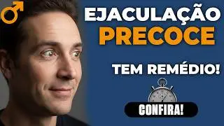 O MELHOR REM&Eacute;DIO PARA EJACULA&Ccedil;&Atilde;O PRECOCE !