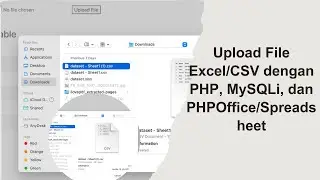 Tutorial Singkat: Demo Upload File Excel/CSV dengan PHP, MySQLi, dan PHPOffice/Spreadsheet