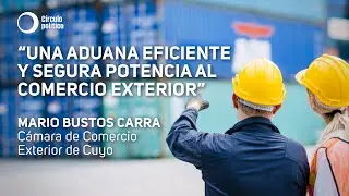 EXPORTACI&Oacute;N MONITOREADA: &iquest;C&Oacute;MO BENEFICIAN AL COMERCIO EXTERIOR? l Analiza Mario Bustos Carra