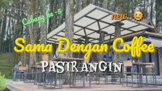 SAMA DENGAN COFFEE, PASIR ANGIN BOGOR