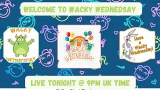 Wacky Wednesday
