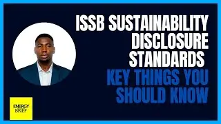 ISSB Sustainability Disclosure Standard: Key Things You Should Know