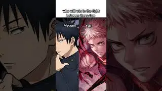 who will win in the fight between Megumi and Yuji