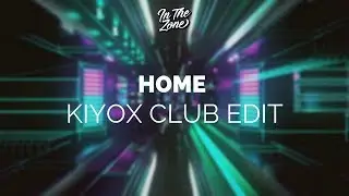 Martin Garrix feat. Bonn - Home (Kiyox Club Edit)