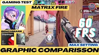 MATR1X FIRE - MAX GRAPHIC COMPARISON - 60 FPS - SNAPDRAGON 6 GEN 1 TEST - Z9X
