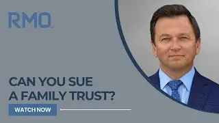 Can you sue a family trust? | RMO Lawyers