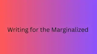 writing for the Marginalized (marginality) in tamil