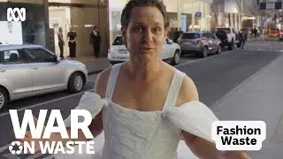 Craig Reucassel crashes fashion week in a dress made of plastic | War On Waste | ABC TV + iview