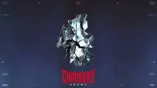 CHAOSBAY - ENEMY (Official Visualizer)