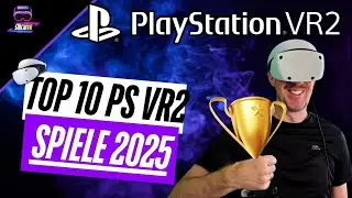 Die TOP 10 PS VR2 Spiele 2025!! Diese Highlights musst DU spielen!