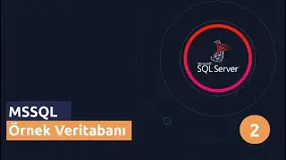 MSSQL Ders 2 - Örnek Veritabanı