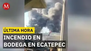 ÚLTIMA HORA: Se registra fuerte incendio en una bodega en Ecatepec, Edomex