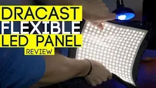 Dracast Flexible LED Panel - #Dracast Bendable LED Panel Review