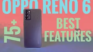 Oppo Reno 6 5G 75+ Best Features