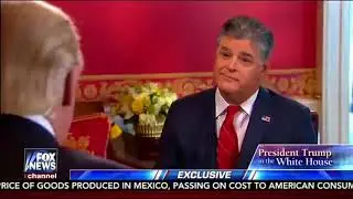 Hannity: Interview with Sean Hannity and Donald Trump - January 26, 2017