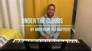 Anderson Jno Baptiste - Under The Clouds (Original Composition)