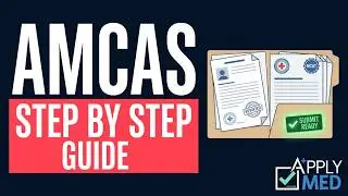 Everything you NEED to Know about the AMCAS Application
