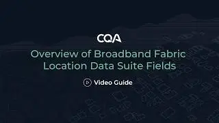 Overview of CostQuest Broadband Serviceable Location Fabric Data Suite Fields