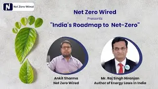 What are Indian Energy Laws? | Net Zero Wired Podcast on India's Roadmap to Net Zero
