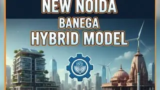 New Noida Master plan 2041 banega hybrid model  latest news update