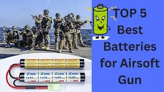 Best Airsoft Batteries | Top 5 Best Batteries for Airsoft Gun