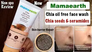 Mamaearth Chia Oil-Free Face Wash | Mamaearth chia seeds facewash | mamaearth facewash | 2025