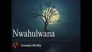 Wazimbo - Nwahulwana (Cover)