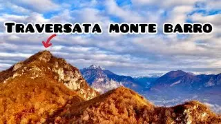 TRA SOLE E NUVOLE | Traversata INTEGRALE Monte Barro 