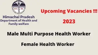 Himachal : Male & Female Health Worker Vacancy Update 2023 (Regular) || Let's Study ||