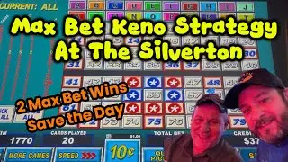 Max Bet Keno at The Silverton! 2 Huge Wins for the Save