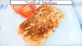 Tortilla de Mejillones | Receta de Cocina en Familia