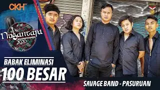 SAVAGE BAND (Pasuruan) - TAK ADA RETORIKA | Eliminasi 100 Besar - Nusantara VBC 2020