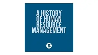 A History of Human Resource Management