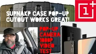 OnePlus 7 Pro 1080p Front POP-UP Camera Video Test, Update! Supnakp Case POP-UP Cut-out NO ISSUES