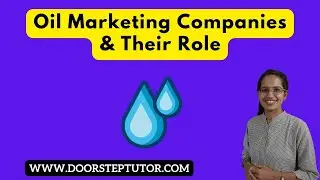 What are Oil Marketing Companies - Public & Private? Their Roles in India